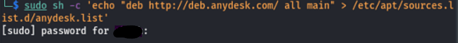 sudo sh -c 'echo "deb http://deb.anydesk.com/ all main" >/etc/apt/sources.li st.d/anydesk.list'